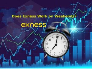 Does Exness Work on Weekends?的确，在周末工作? 